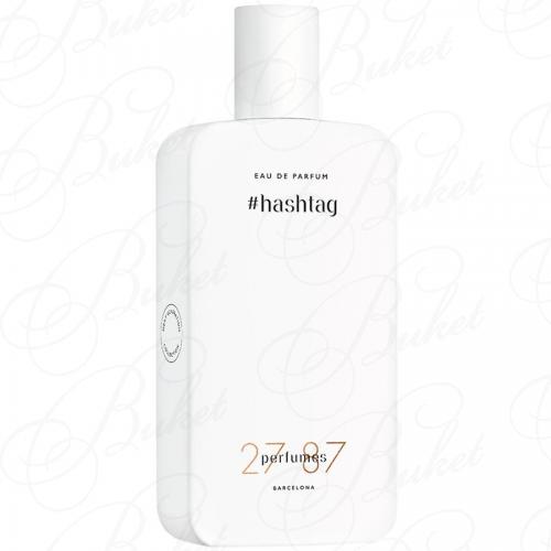 Тестер 27 87 Perfumes #HASHTAG 87ml edp TESTER