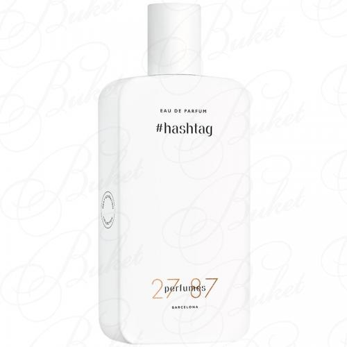 Парфюмерная вода 27 87 Perfumes #HASHTAG 87ml edp