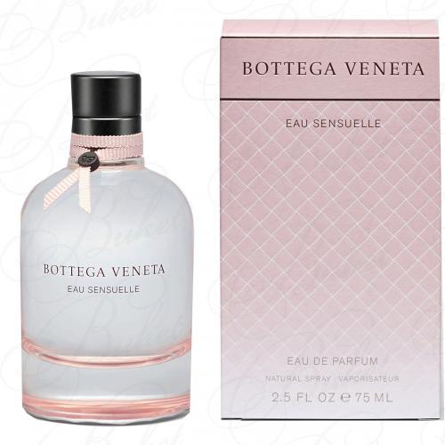 Парфюмерная вода Bottega Veneta BOTTEGA VENETA EAU SENSUELLE 75ml edp