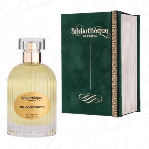 Парфюмерная вода Bibliotheque de Parfum NO COMMENTS 100ml edp