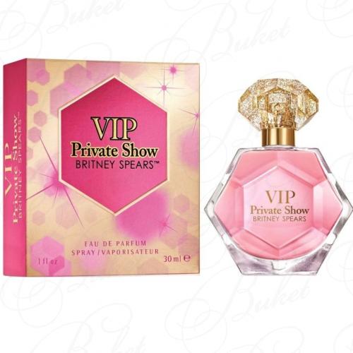 Парфюмерная вода Britney Spears VIP PRIVATE SHOW 30ml edp