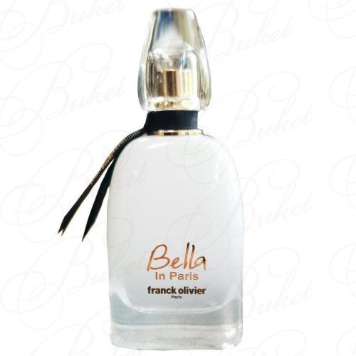 Парфюмерная вода Franck Olivier BELLA IN PARIS 75ml edp