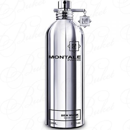 Тестер Montale DEW MUSK 100ml edp TESTER