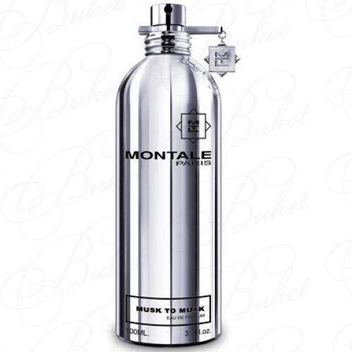 Парфюмерная вода Montale MUSK TO MUSK 100ml edp