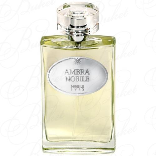 Тестер Nobile 1942 AMBRA NOBILE 100ml edp TESTER