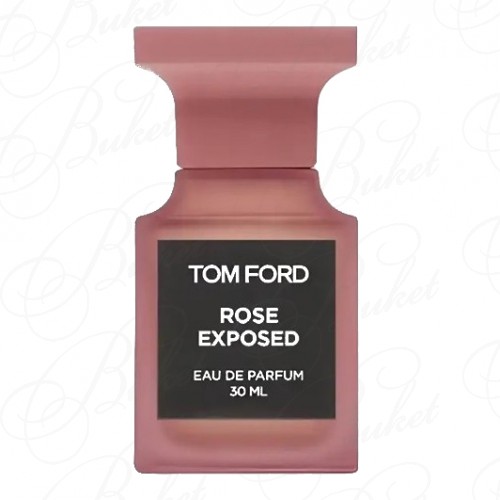 Парфюмерная вода Tom Ford PRIVATE BLEND ROSE EXPOSED 30ml edp