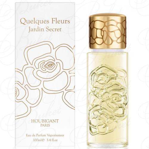 Парфюмерная вода Houbigant QUELQUES FLEURS JARDIN SECRET 100ml edp