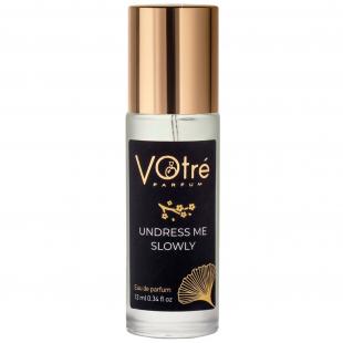 Votre Parfum UNDRESS ME SLOWLY 12ml edp