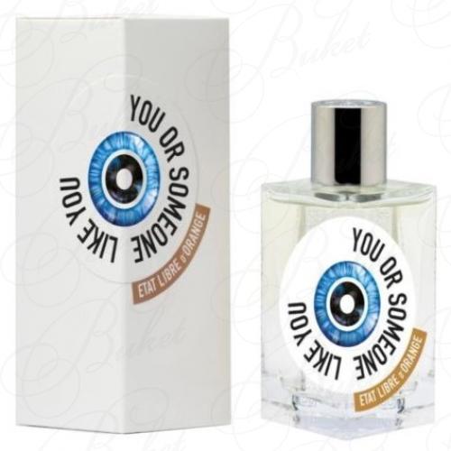 Парфюмерная вода Etat Libre d`Orange YOU OR SOMEONE LIKE YOU 100ml edp