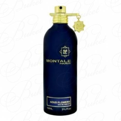 Парфюмерная вода Montale AOUD FLOWERS 100ml edp
