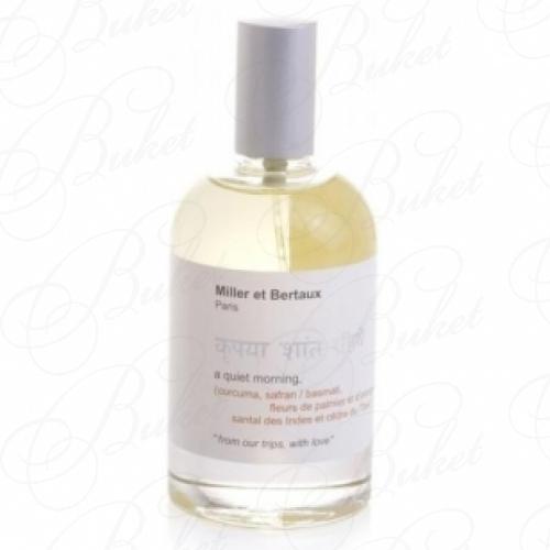 Парфюмерная вода Miller Et Bertaux QUIET MORNING 100ml edp
