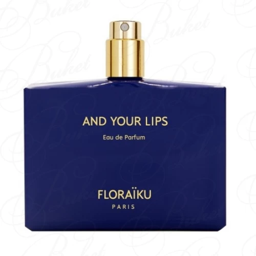 Тестер Floraiku AND YOUR LIPS 50ml edp TESTER